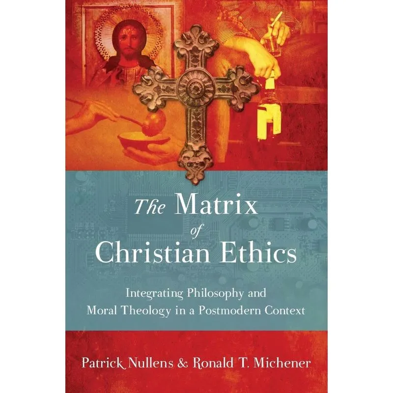 The Matrix of Christian Ethics
