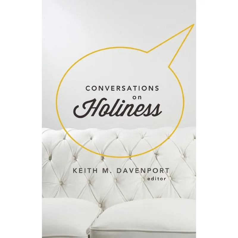Conversations on Holiness