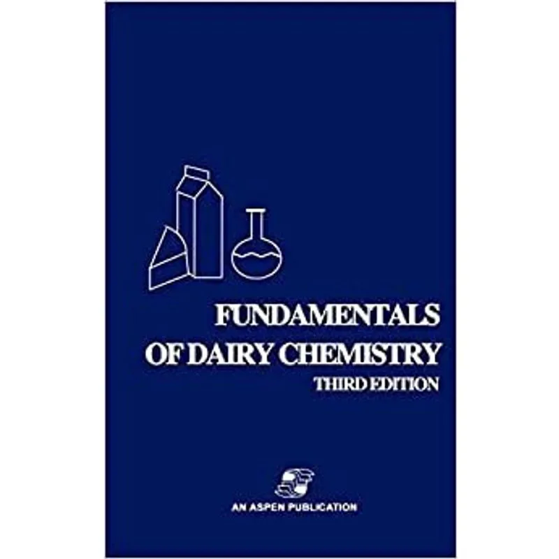 Fundamentals of Dairy Chemistry