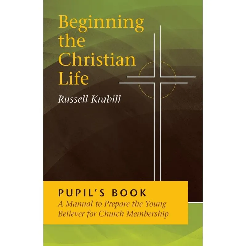 Beginning the Christian Life/Pupil