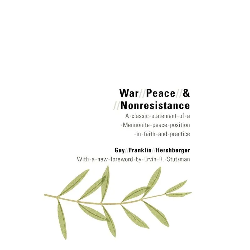 War, Peace, and Nonresistance