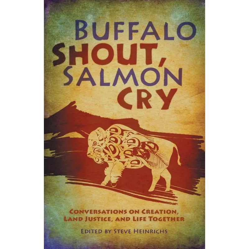Buffalo Shout, Salmon Cry