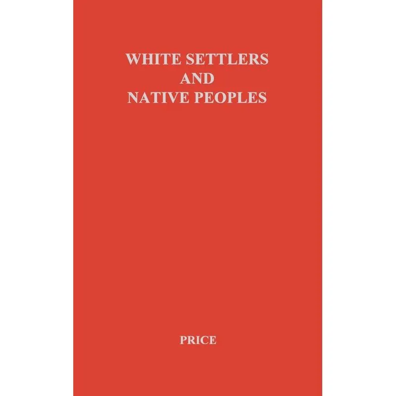 White Settlers and Native Peoples