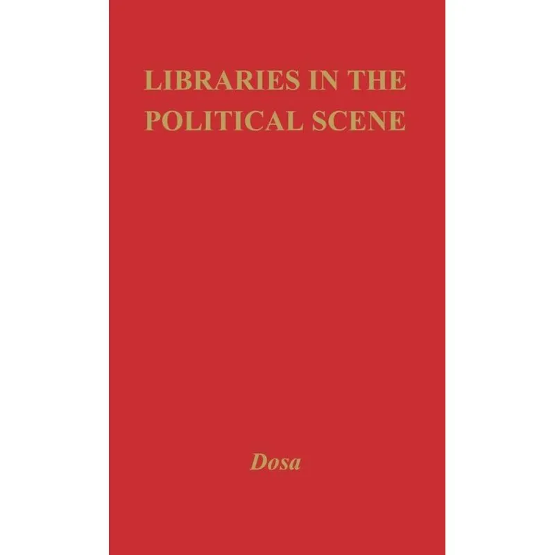 Libraries in the Political Scene