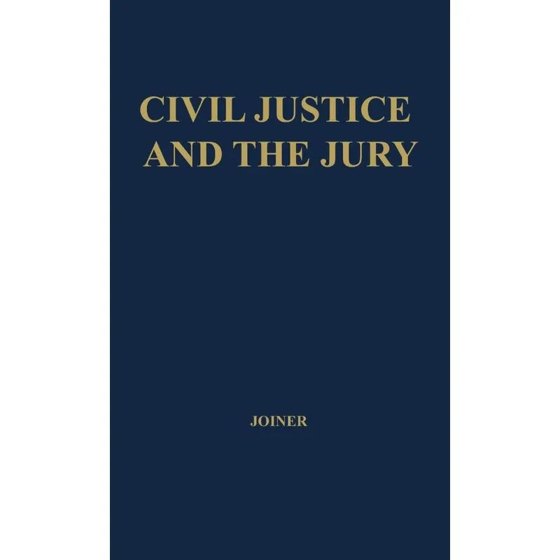 Civil Justice and the Jury