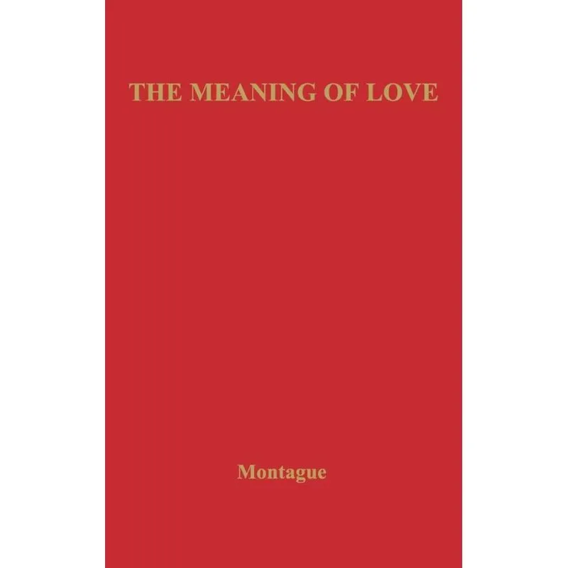 The Meaning of Love.