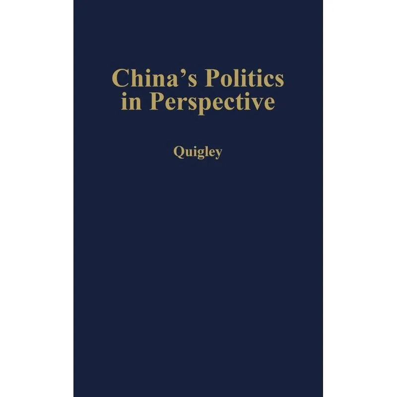 Chinas Politics in Perspective.
