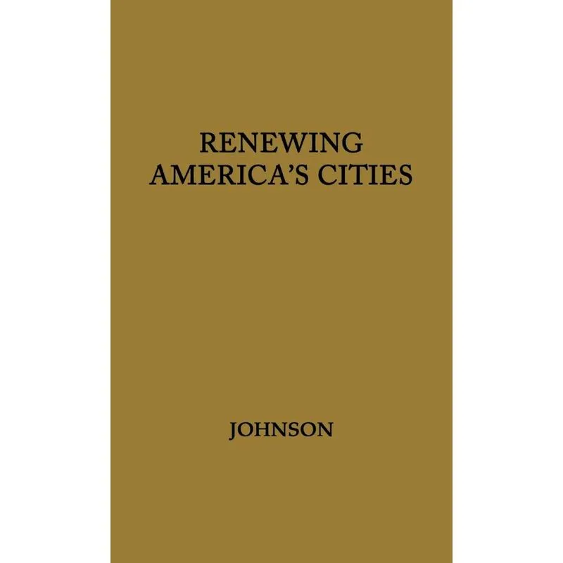 Renewing Americas Cities