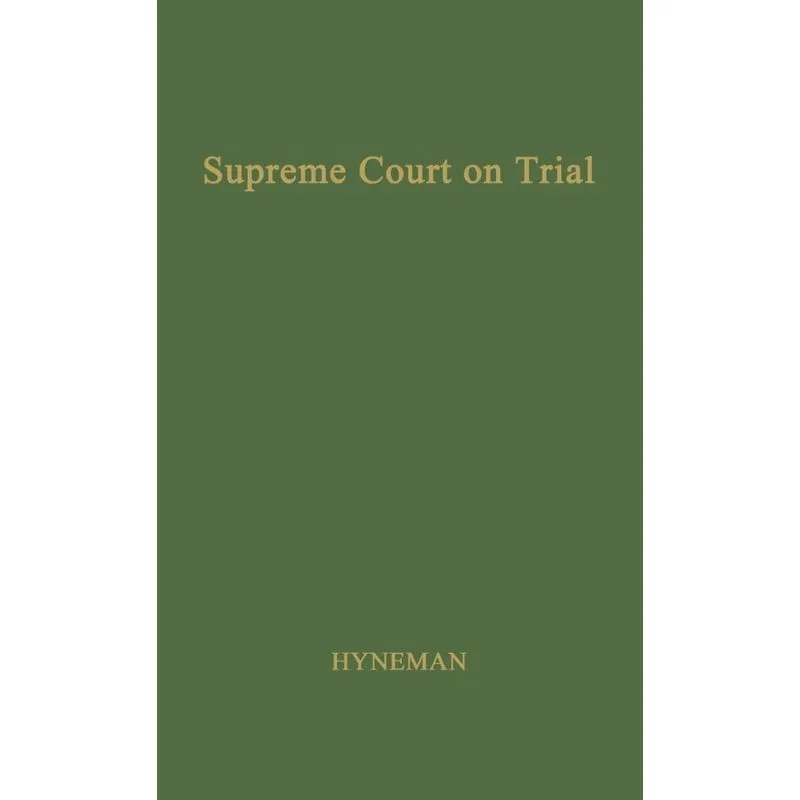 The Supreme Court on Trial.