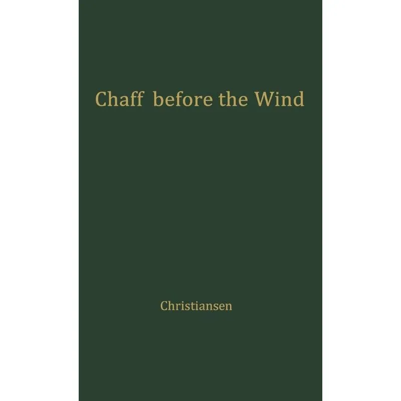 Chaff Before the Wind