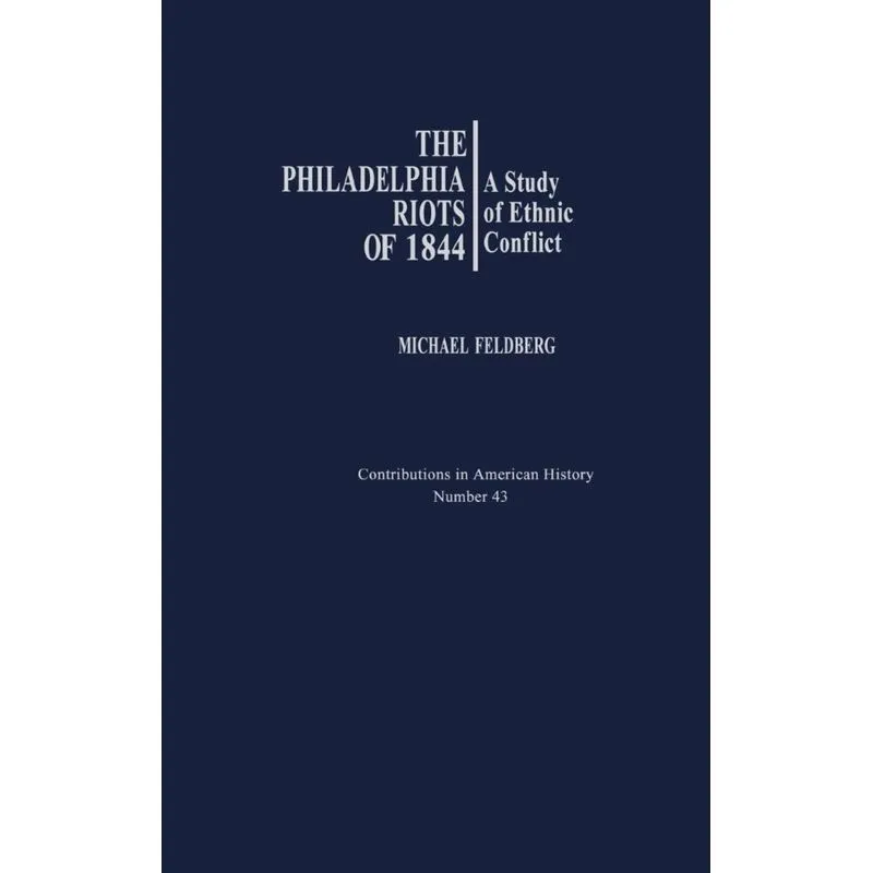 The Philadelphia Riots of 1844