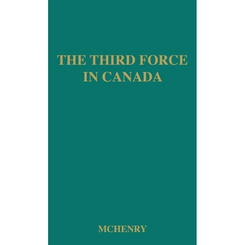 The Third Force in Canada