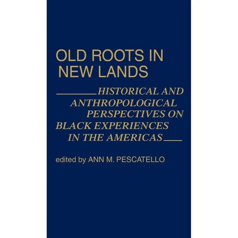 Old Roots in New Lands