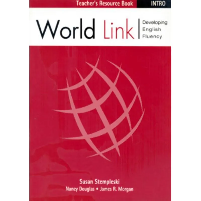 World Link Intro Teacher`S Resource Book - 1St Ed