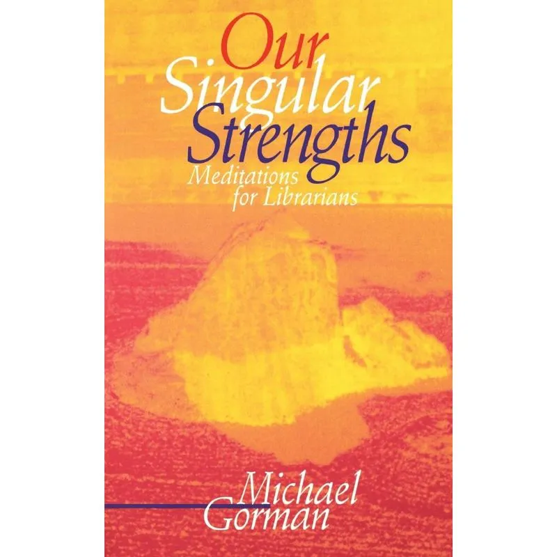 Our Singular Strengths