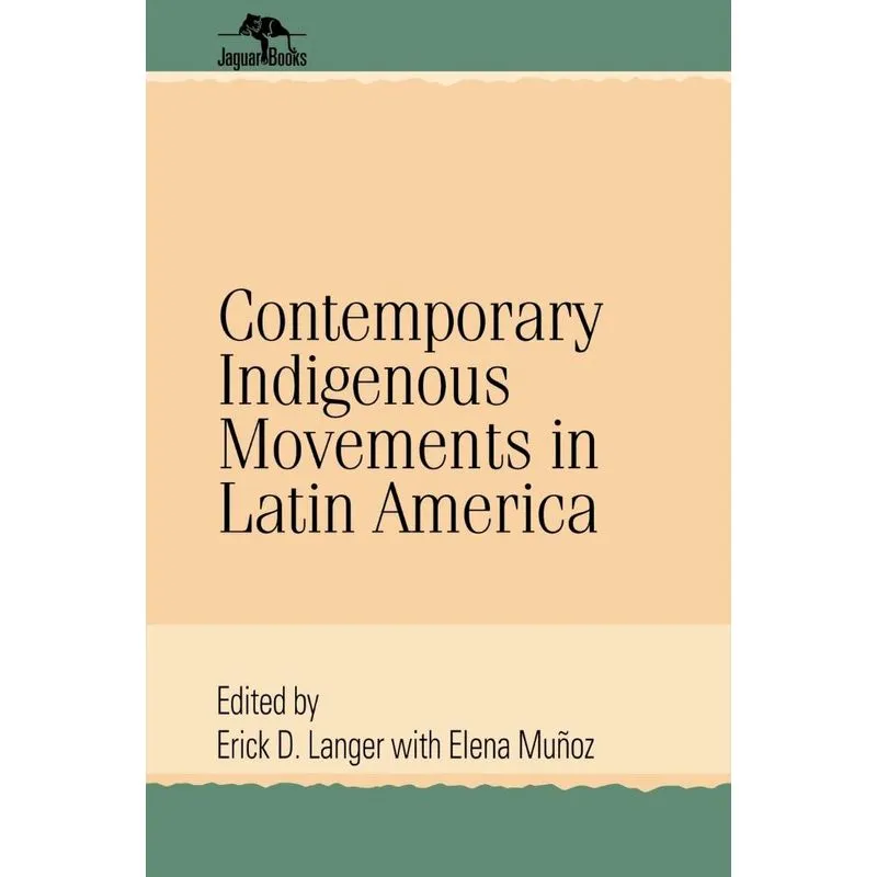 Contemporary Indigenous Movements in Latin America
