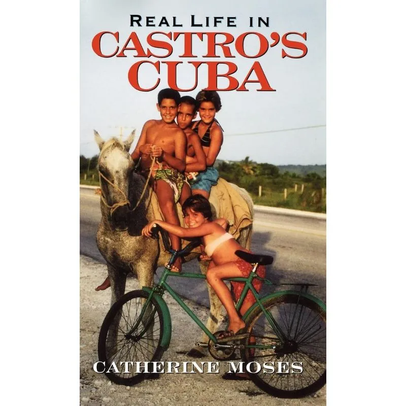 Real Life in Castros Cuba