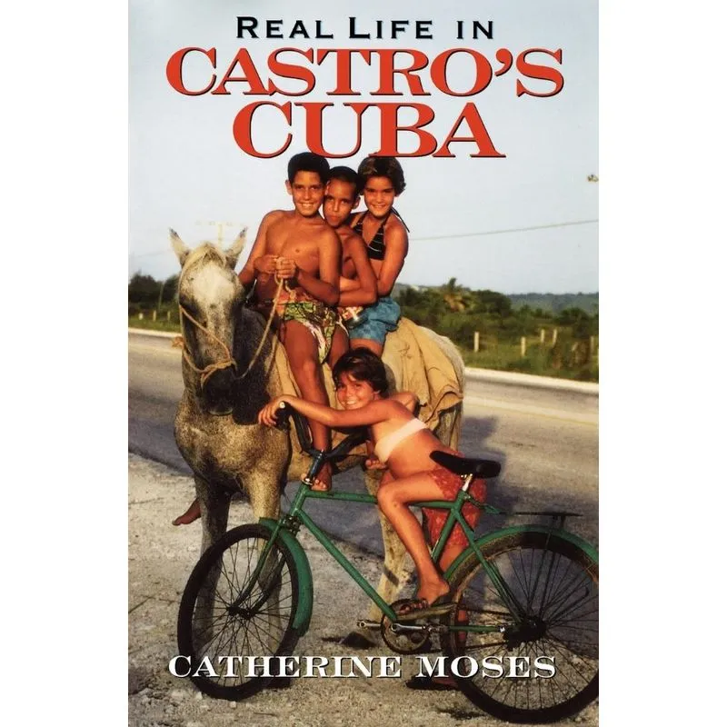 Real Life in Castros Cuba