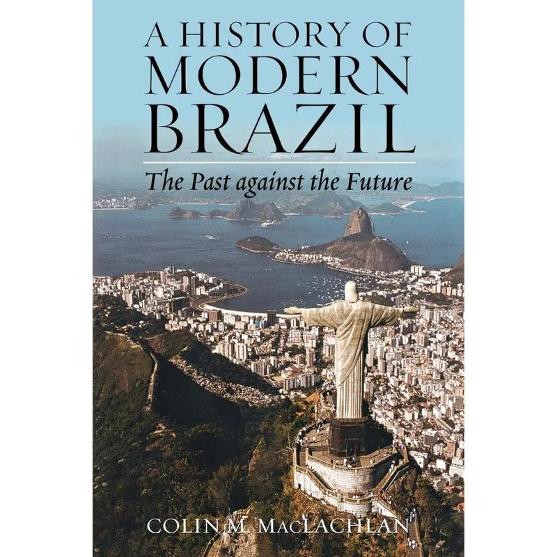 A History of Modern Brazil