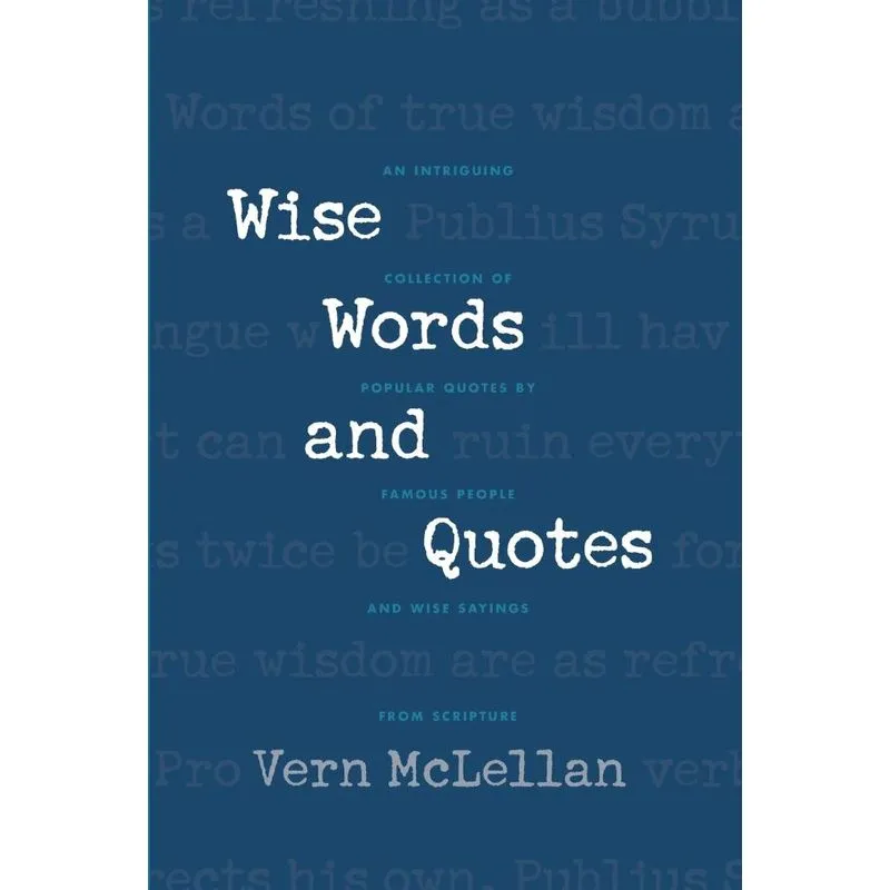 Wise Words and Quotes
