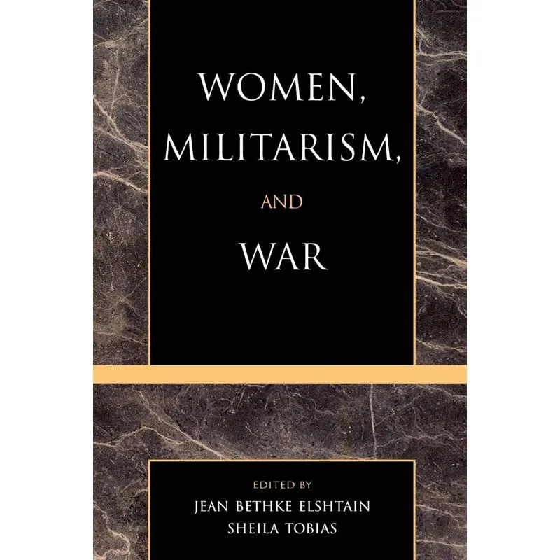Women, Militarism, and War