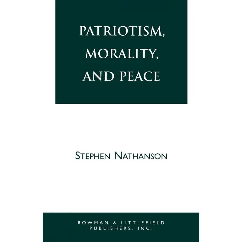 Patriotism, Morality, and Peace