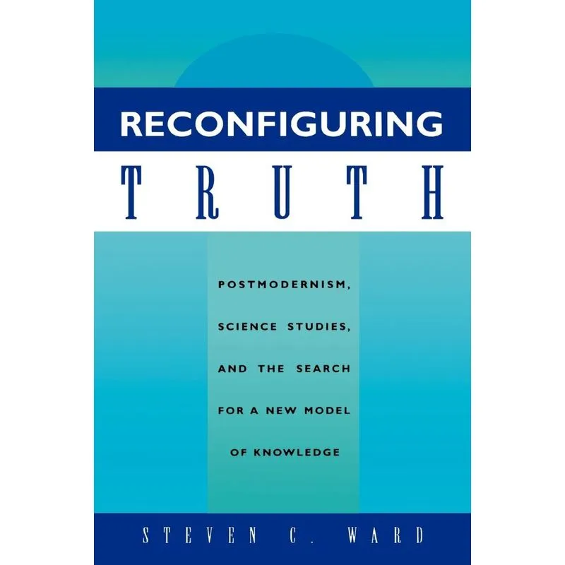 Reconfiguring Truth
