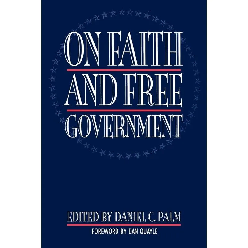 On Faith and Free Government