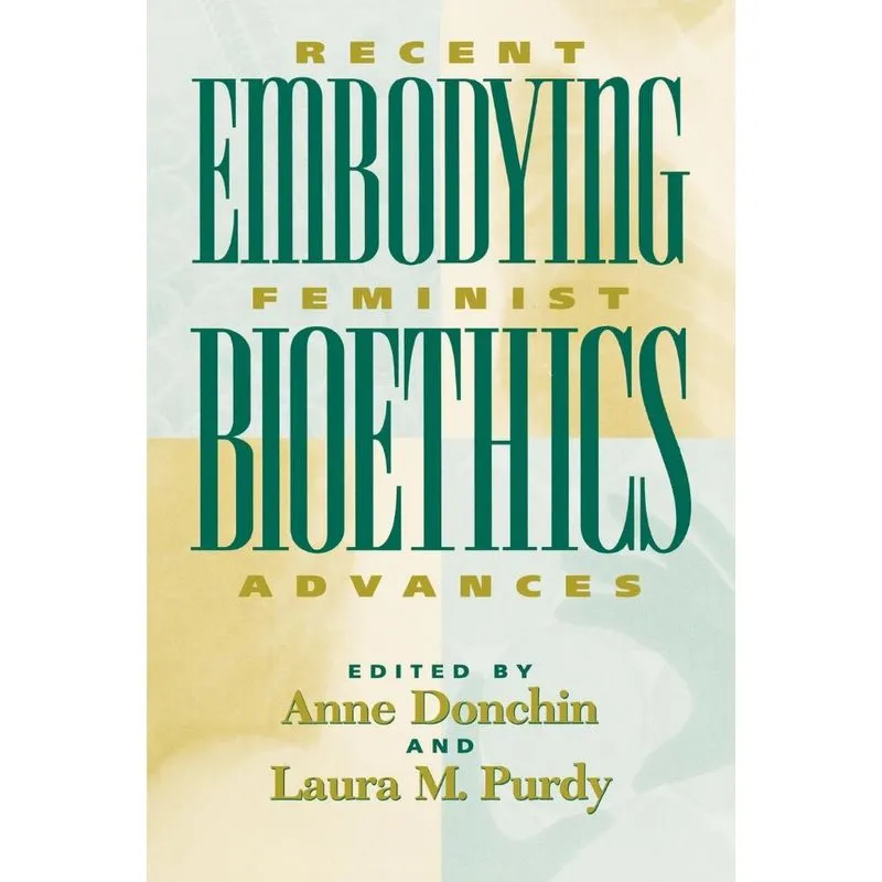 Embodying Bioethics