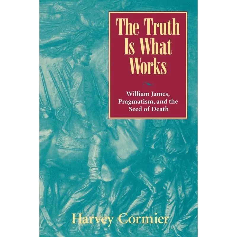 The Truth Is What Works