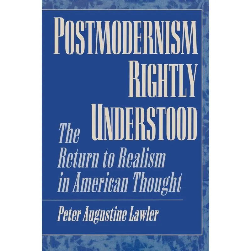 Postmodernism Rightly Understood