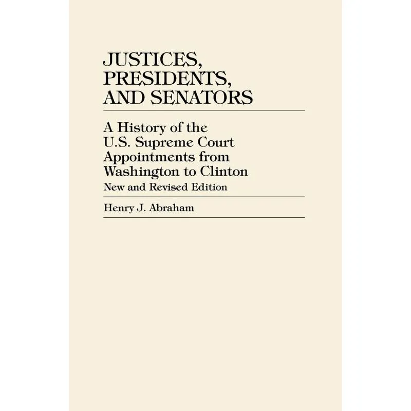 Justices, Presidents, and Senators