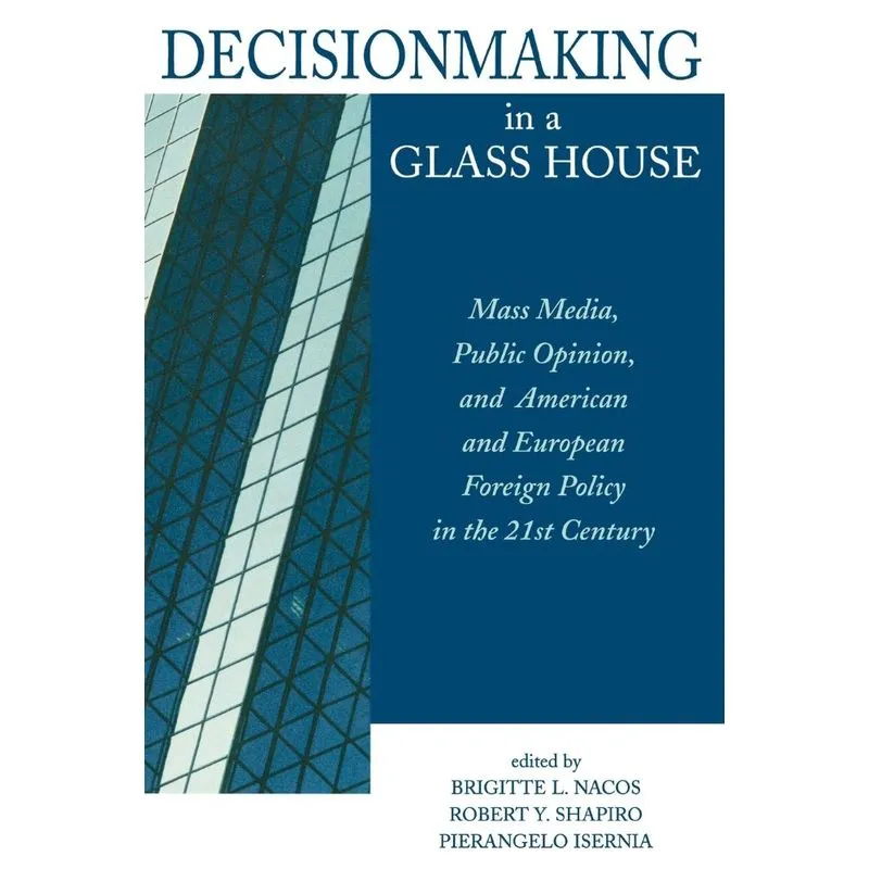 Decisionmaking in a Glass House