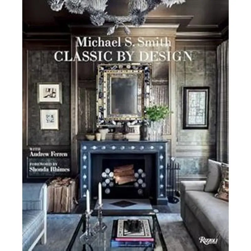 Michael S. Smith Classic by Design