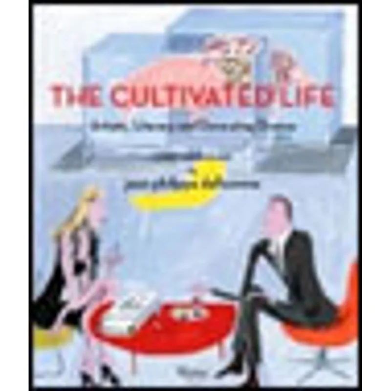 CULTIVATED LIFE, THE - ARTISTIC, LITERARY AND DECORATING DRAMAS