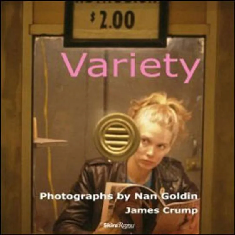 VARIETY - PHOTOGRAPHS BY NAN GOLDIN