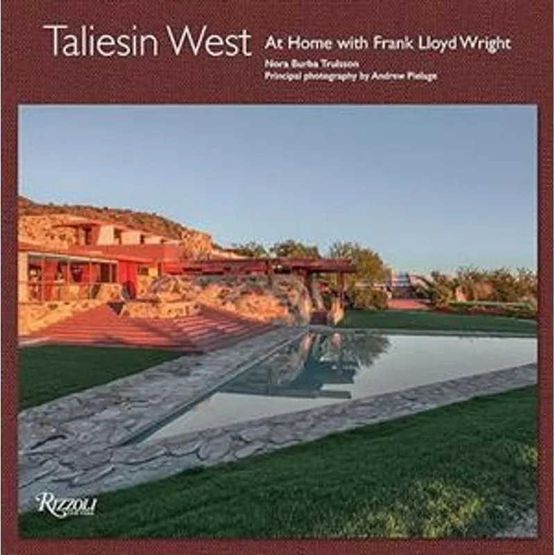 Taliesin West: At Home With Frank Lloyd Wright
