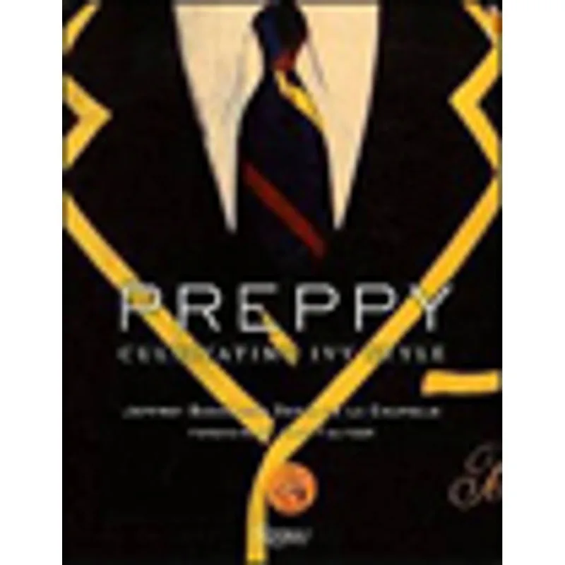 PREPPY - CULTIVATING IVY STYLE
