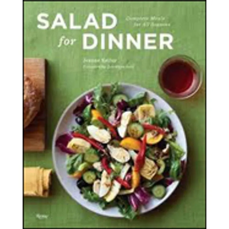 SALAD FOR DINNER - COMPLETE MEALS FOR ALL SEASINS