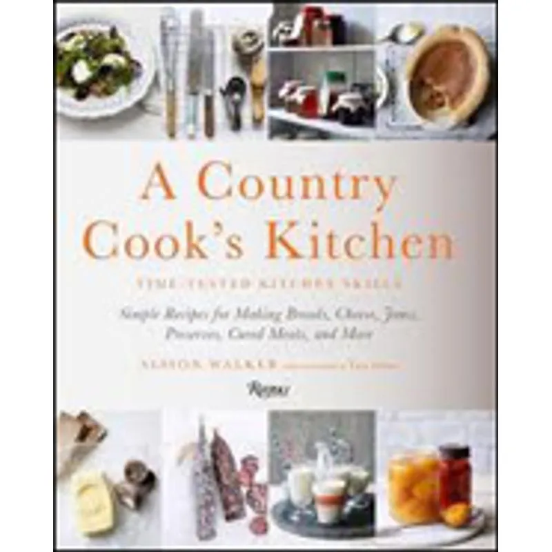 COTTAGE COOK, A - TIME TESTED KITCHEN SKILLS