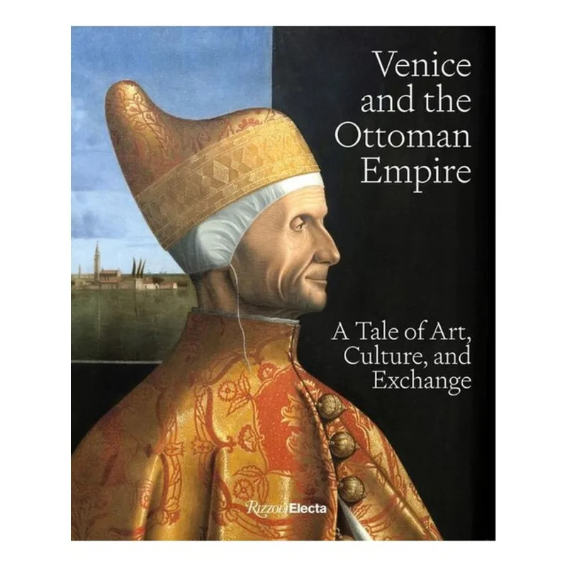 VENICE AND THE OTTOMAN EMPIRE