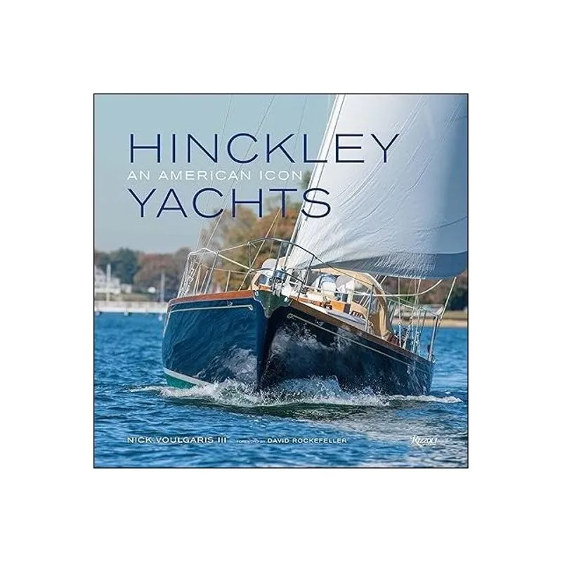 HINCKLEY YACHTS - AN AMERICAN ICON