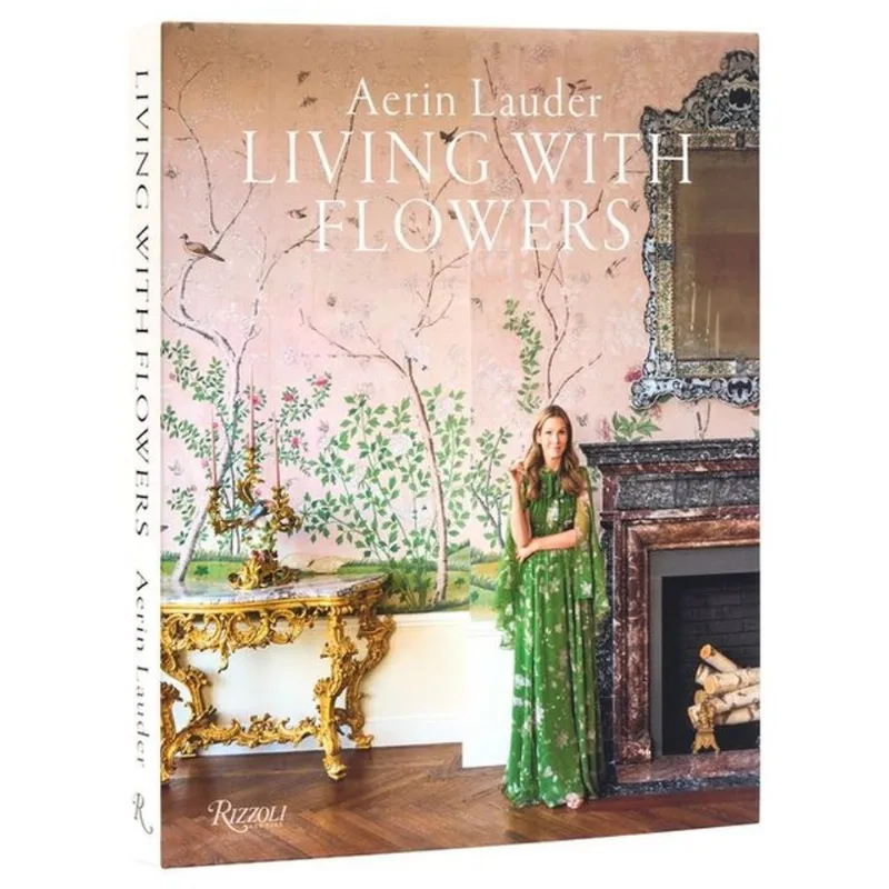 AERIN LAUDER - LIVING WITH FLOWERS