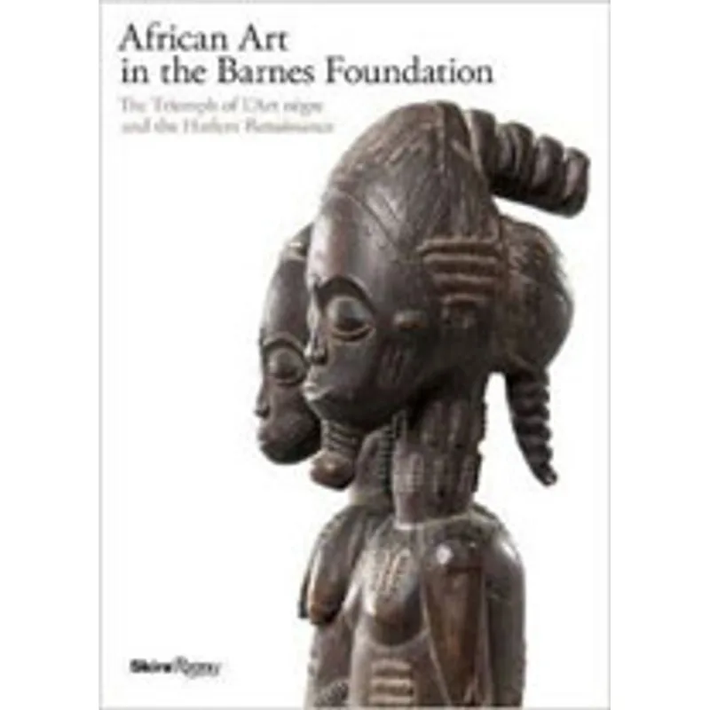 AFRICAN ART IN THE BARNES FOUNDATION