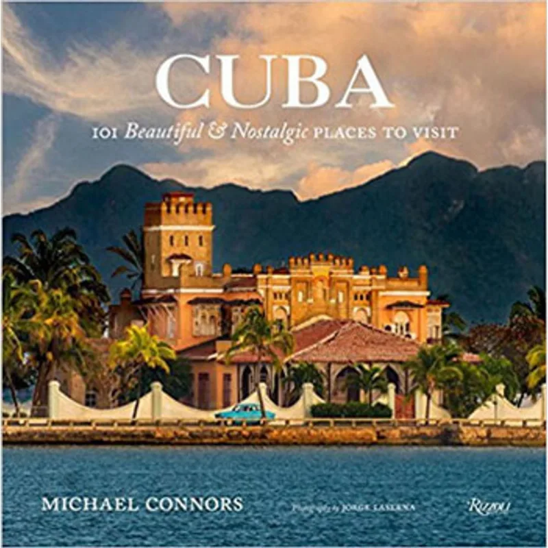 CUBA - 101 BEAUTIFUL AND NOSTALGIC PLACES TO VISIT