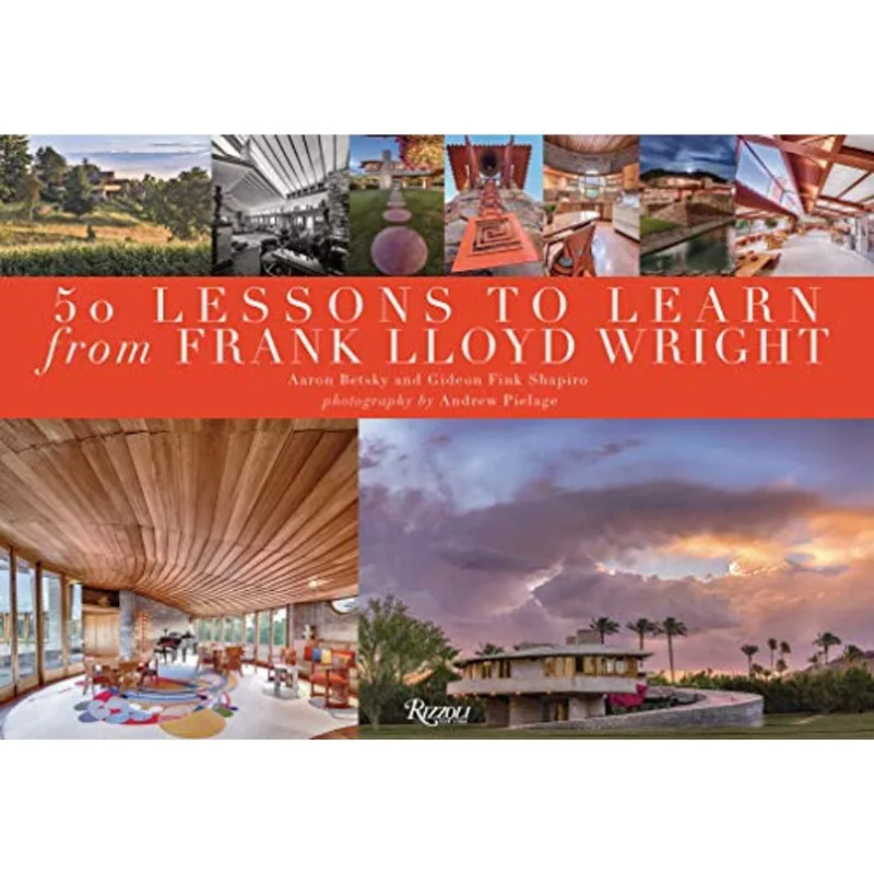 50 lessons to learn from Frank Lloyd Wright