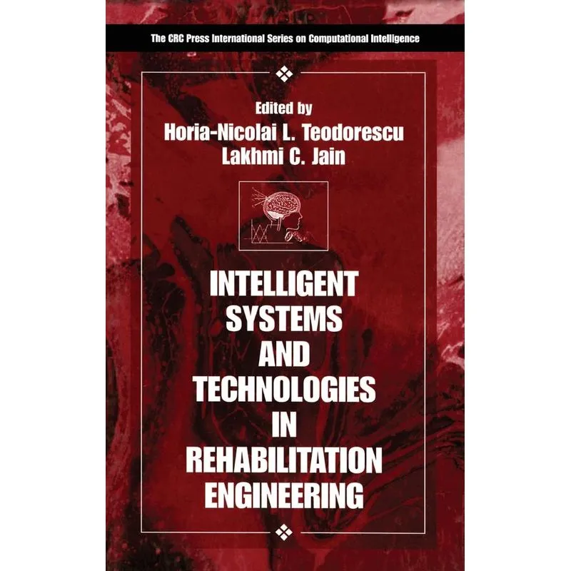 Intelligent Systems and Technologies in Rehabilitation Engi