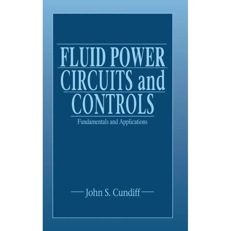 Fluid Power Circuits and Controls