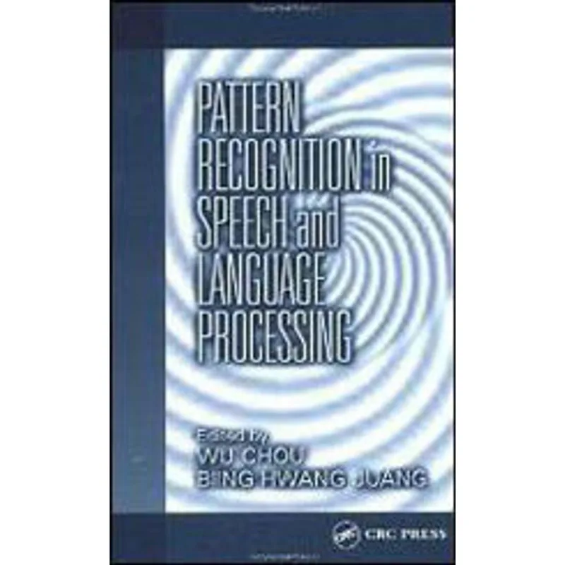PATTERN RECOGNITION IN SPEECH AND LANGUAGE PROCESSING