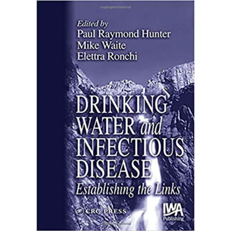 DRINKING WATER AND INFECTIOUS DISEASE - ESTABLISHING THE LINKS